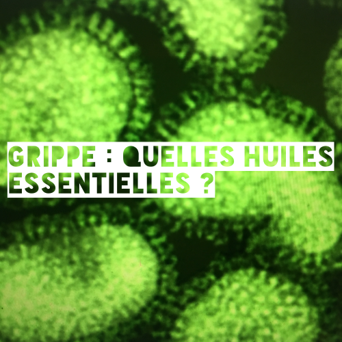 Grippe - quelles huiles essentielles